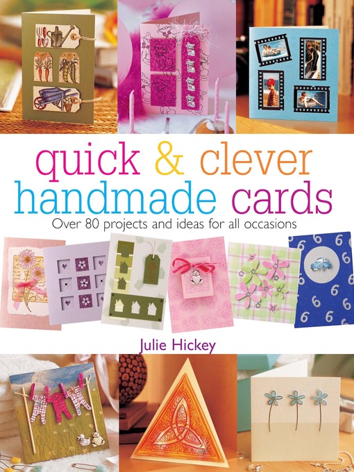 Title details for Quick & Clever Handmade Cards by Julie Hickey - Wait list